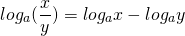 \[log_a(\frac{x}{y})=log_ax-log_ay\]